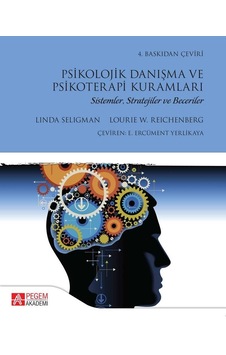 Psikolojik Danışma ve Psikoterapi Kuramları- Pegem Akademi Yayıncılık Psikolojik Danışma ve Psikoterapi Kuramları- Pegem Akademi Yayıncılık