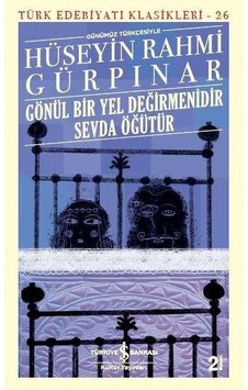 Gönül Bir Yel Değirmenidir Gönül Bir Yel Değirmenidir