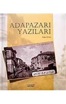 Adapazarı Yazıları / Fahri Tuna Adapazarı Yazıları / Fahri Tuna