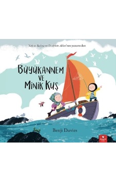 Büyükannem ve Minik Kuş - Benji Davies - Redhouse Kidz Yayınları