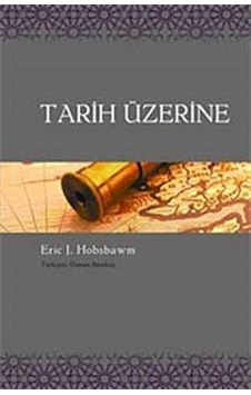 Tarih Üzerine / Eric J. Hobsbawm 9786051030296