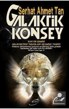 Galaktik Konsey - Serhat Ahmet Tan - Şira Yayınları