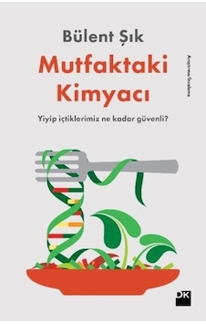 Mutfaktaki Kimyacı - Bülent Şık - Doğan Kitap Mutfaktaki Kimyacı - Bülent Şık - Doğan Kitap
