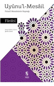 Uyunu'l-Mesail - Felsefi Meselelerin Kaynağı - Farabi - İnsan Yayınları