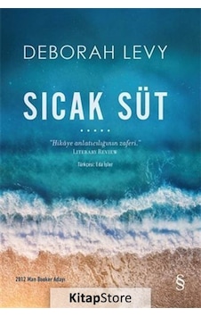 Kitapstore Sıcak Süt / Deborah Levy Kitapstore Sıcak Süt / Deborah Levy