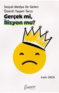 Gerçek Mi, İllüzyon Mu / Kadir Ürün Gerçek Mi, İllüzyon Mu / Kadir Ürün