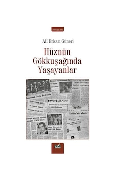 Hüznün Gökkuşağında Yaşayanlar - Ali Erkan Güneri - İzan Yayıncılık Hüznün Gökkuşağında Yaşayanlar - Ali Erkan Güneri - İzan Yayıncılık
