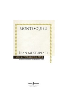 İran Mektupları - Montesquieu - İş Bankası Kültür Yayınları İran Mektupları - Montesquieu - İş Bankası Kültür Yayınları