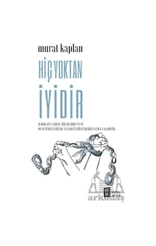 Hiç Yoktan İyidir Mona Kitap Murat Kaplan