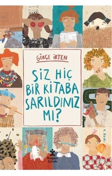 Siz Hiç Bir Kitaba Sarıldınız Mı? / Gökçe Irten (551270819) Siz Hiç Bir Kitaba Sarıldınız Mı? / Gökçe Irten (551270819)