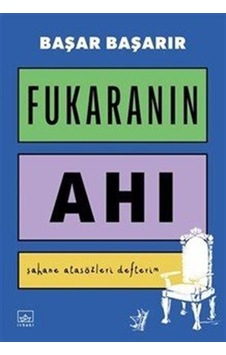 Fukaranın Ahı & Şahane Atasözleri Defterim / Başar Başarır Fukaranın Ahı & Şahane Atasözleri Defterim / Başar Başarır
