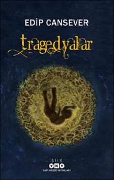 Tragedyalar - Edip Cansever - Yapı Kredi Yayınları Tragedyalar - Edip Cansever - Yapı Kredi Yayınları