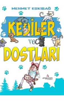 Kediler ve Dostları / Mehmet Eskibağ
