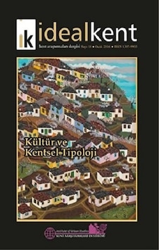 İdeal Kent - Kent Araştırmaları Dergisi Sayı: 18 İdeal Kent - Kent Araştırmaları Dergisi Sayı: 18