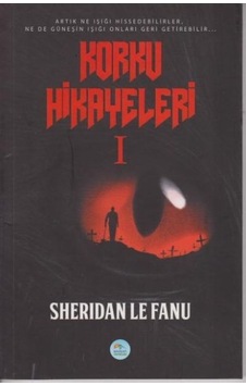 Korku Hikayeleri 1 - Sheridan Le Fanu - Mavi Çatı Yayınları Korku Hikayeleri 1 - Sheridan Le Fanu - Mavi Çatı Yayınları
