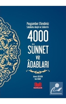 Peygamber Efendimiz (s.a.s.)'in 4000 Sünnet ve Adabları (Ciltl... 9786052056097 Peygamber Efendimiz (s.a.s.)'in 4000 Sünnet ve Adabları (Ciltl... 9786052056097