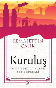 Kuruluş: Osman Bey'in Rüyası - Şeyh Edebali - Kemalettin Çalık - Panama Yayıncılık