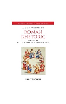 A Companion To Roman Rhetoric: 74 A Companion To Roman Rhetoric: 74