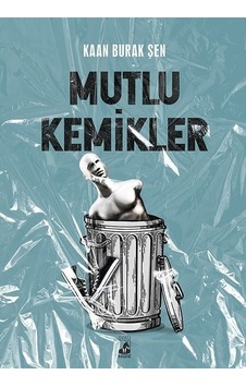 Mutlu Kemikler - Kaan Burak Şen - Küsurat