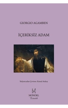 İçeriksiz Adam - Giorgio Agamben - Monokl İçeriksiz Adam - Giorgio Agamben - Monokl