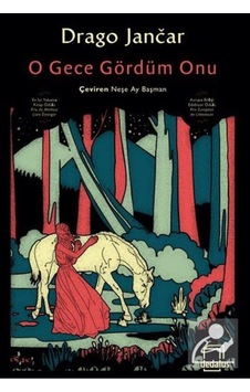 O Gece Gördüm Onu - Drago Jancar - Dedalus O Gece Gördüm Onu - Drago Jancar - Dedalus