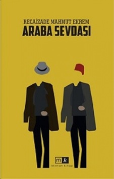 Araba Sevdası - Recaizade Mahmut Ekrem - MK Mirhan Kitap Araba Sevdası - Recaizade Mahmut Ekrem - MK Mirhan Kitap