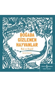 Doğada Gizlenen Hayvanlar Bul Ve Keşfet / Sam Hutchinson Doğada Gizlenen Hayvanlar Bul Ve Keşfet / Sam Hutchinson