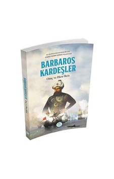 Barbaros Kardeşler Oruç ve Hızır Reis- Mavi Çatı Yayınları Barbaros Kardeşler Oruç ve Hızır Reis- Mavi Çatı Yayınları