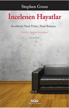 İncelenen Hayatlar - Stephen Grosz - Yapı Kredi Yayınları İncelenen Hayatlar - Stephen Grosz - Yapı Kredi Yayınları