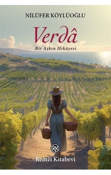 Verda - Bir Aşkın Hikayesi - Nilüfer Köylüoğlu - Remzi Kitabevi Verda - Bir Aşkın Hikayesi - Nilüfer Köylüoğlu - Remzi Kitabevi