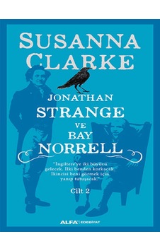Jonathan Strange ve Bay Norrell 2 - Susanna Clarke - Alfa Yayıncılık Jonathan Strange ve Bay Norrell 2 - Susanna Clarke - Alfa Yayıncılık