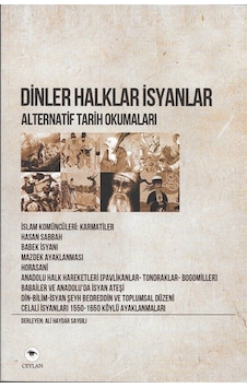 Dinler Halklar İsyanlar - Ali Haydar Saygılı - Ceylan Yayıncılık Dinler Halklar İsyanlar - Ali Haydar Saygılı - Ceylan Yayıncılık