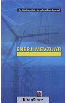 Enerji Mevzuatı - Mehmet Emin Darendeli - Abdulhamit Gül - Elips Kitapları Enerji Mevzuatı - Mehmet Emin Darendeli - Abdulhamit Gül - Elips Kitapları