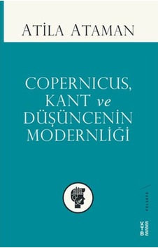 Copernicus Kant Ve Düşüncenin Modernliği 9786257014793 Copernicus Kant Ve Düşüncenin Modernliği 9786257014793