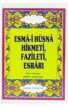 Esma-i Hüsna Hikmeti, Fazileti, Esrarı (Dua-026/P8) Cep Boy / ... 9789752943346