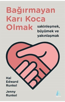 Bağırmayan Karı Koca Olmak - Hal Edward Runkel - Jenny Runkel - Aganta Kitap Bağırmayan Karı Koca Olmak - Hal Edward Runkel - Jenny Runkel - Aganta Kitap