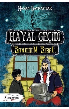 Hayal Geçidi-Sandığın Sırrı - Hasan Bayraktar - Kayalıpark Genç Hayal Geçidi-Sandığın Sırrı - Hasan Bayraktar - Kayalıpark Genç