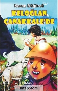 Keloğlan Çanakkale'de - Kenan Böğürcü - Liman Yayınevi