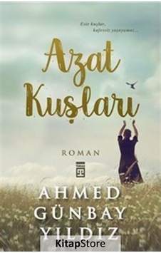 Kitapstore Azat Kuşları / Ahmed Günbay Yıldız