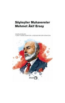 Söyleşiler Muhavereler / Mehmet Akif Ersoy