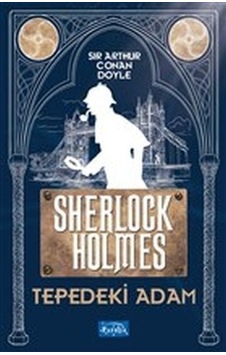 Tepedeki Adam  Sherlock Holmes - Sir Arthur Conan Doyle - Parıltı Yayınları