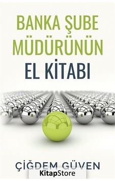 Banka Şube Müdürünün El Kitabı - Çiğdem Güven - Optimist