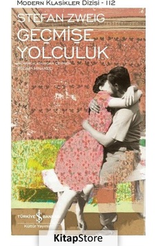 Kitapstore Geçmişe Yolculuk Ciltli / Stefan Zweig Kitapstore Geçmişe Yolculuk Ciltli / Stefan Zweig