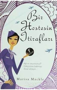 Bir Hostesin İtirafları - Marisa Mackle - Artemis Yayınları