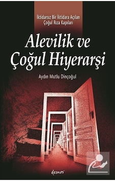 Alevilik Ve Çoğul Hiyerarşi / Aydın Mutlu Dinçoğul 9789944387811 Alevilik Ve Çoğul Hiyerarşi / Aydın Mutlu Dinçoğul 9789944387811
