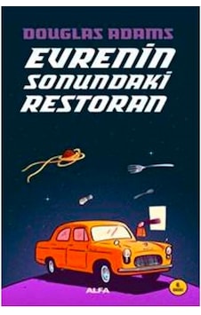 Evrenin Sonundaki Restoran - Douglas Adams - Alfa Yayıncılık Evrenin Sonundaki Restoran - Douglas Adams - Alfa Yayıncılık
