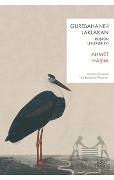 Gurebahane-i Laklakan / Düşkün Leylekler Evi Ciltli İthaki Yayınları