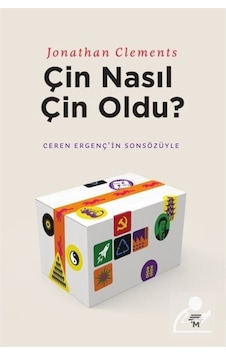 Çin Nasıl Çin Oldu? - Jonathan Clements - Metropolis