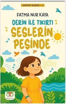 Derin İle Tıkırtı Seslerin Peşinde / Fatma Nur Kaya Derin İle Tıkırtı Seslerin Peşinde / Fatma Nur Kaya