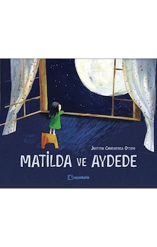 Matilda ve Aydede - Justyna Chudzinska Ottino - Uçanbalık Yayıncılık